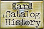 Card Catalog History